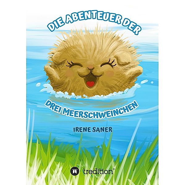 Die Abenteuer der drei Meerschweinchen, Irene Saner