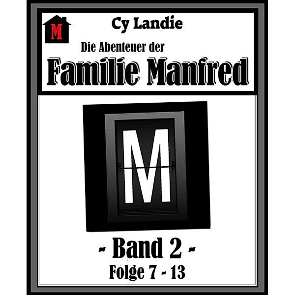Die Abenteuer der Familie Manfred Folge 7 - 13, Cy Landie