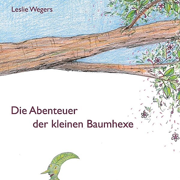 Die Abenteuer der kleinen Baumhexe, Leslie Wegers