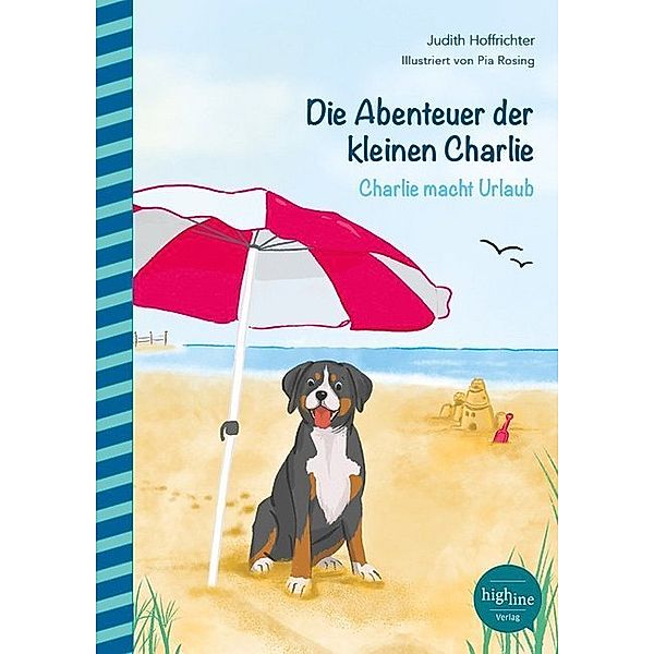 Die Abenteuer der kleinen Charlie - Charlie macht Urlaub, Judith Hoffrichter, Pia Rosing