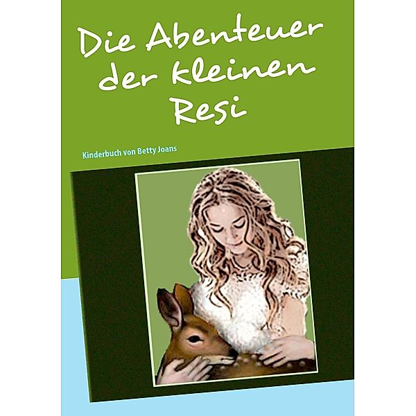 Die Abenteuer der kleinen Resi, Betty Joans