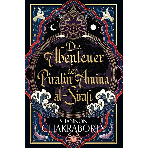 Die Abenteuer der Piratin Amina al-Sirafi / Die Abenteuer der Piratin Amina al-Sirafi, Shannon Chakraborty