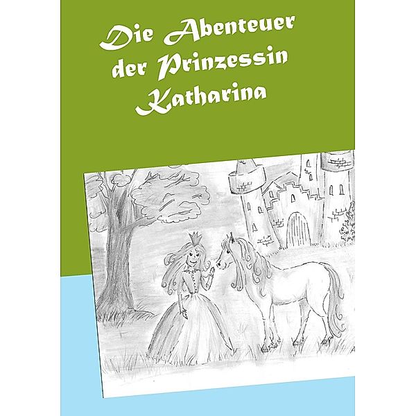 Die Abenteuer der Prinzessin Katharina, Heike Sitzmann