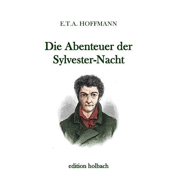 Die Abenteuer der Sylvester-Nacht, E. T. A. Hoffmann