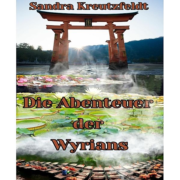 Die Abenteuer der Wyrians / Die Abenteuer der Wyrians Bd.1, Sandra Kreutzfeldt