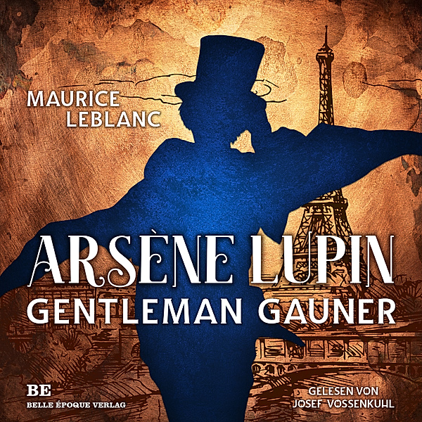 Die Abenteuer des Arsène Lupin - Arsène Lupin - Gentleman-Gauner, Maurice Leblanc