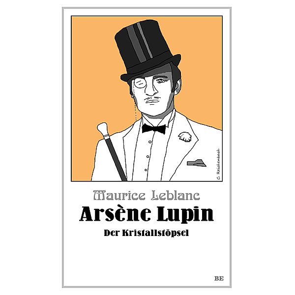 Die Abenteuer des Arsène Lupin / - / Arsène Lupin - Der Kristallstöpsel, Maurice Leblanc