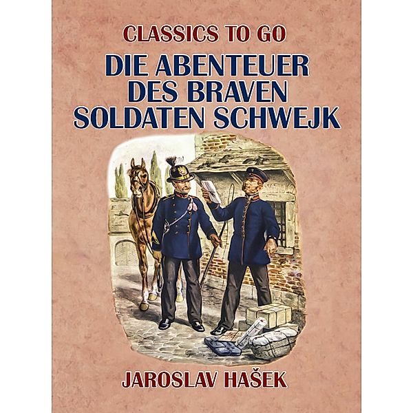 Die Abenteuer des braven Soldaten Schwejk, Jaroslav Hasek