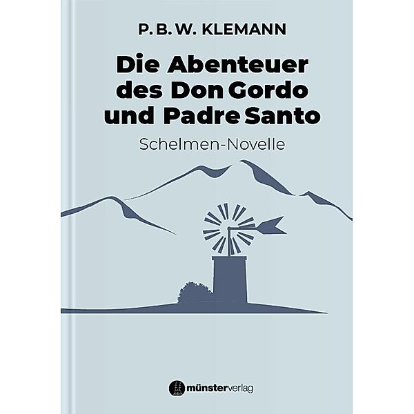 Die Abenteuer des Don Gordo und Padre Santo, P.B.W. Klemann