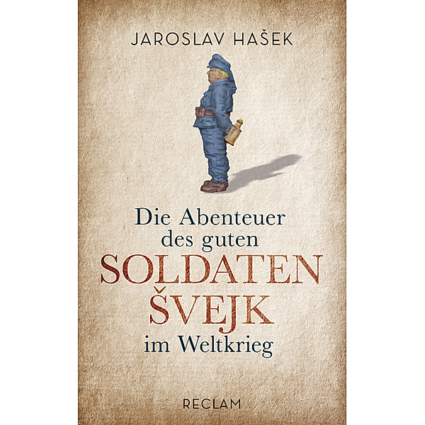 Die Abenteuer des guten Soldaten Svejk im Weltkrieg, Jaroslav Hasek