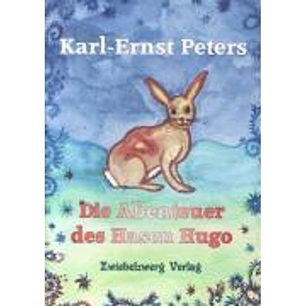 Die Abenteuer des Hasen Hugo, Karl-Ernst Peters