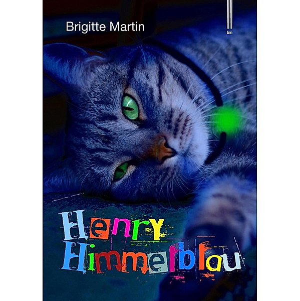 Die Abenteuer des Henry Himmelblau, Brigitte Martin