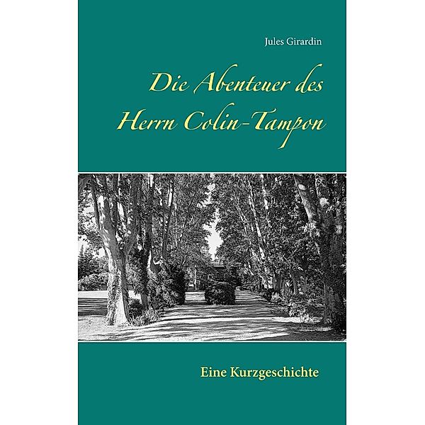 Die Abenteuer des Herrn Colin-Tampon, Jules Girardin