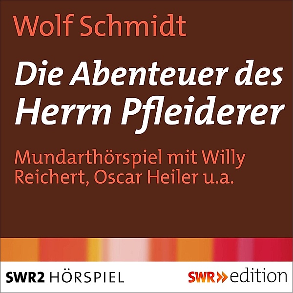 Die Abenteuer des Herrn Pfleiderer, Wolf Schmidt