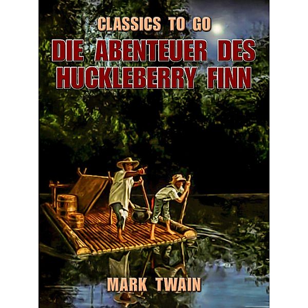 Die Abenteuer des Huckleberry Finn, Mark Twain