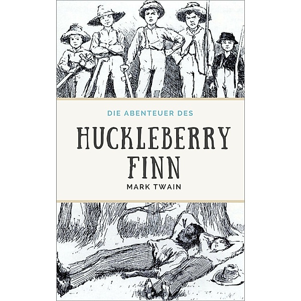 Die Abenteuer des Huckleberry Finn / Kinderbücher bei Null Papier, Mark Twain
