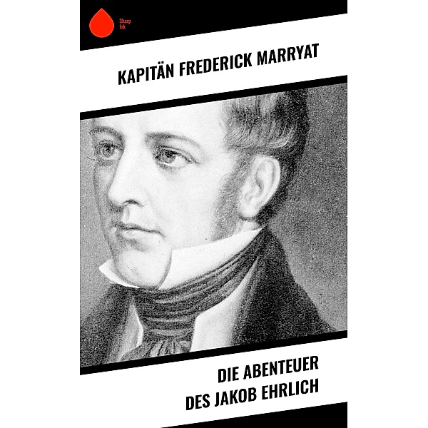 Die Abenteuer des Jakob Ehrlich, Frederick Kapitän Marryat
