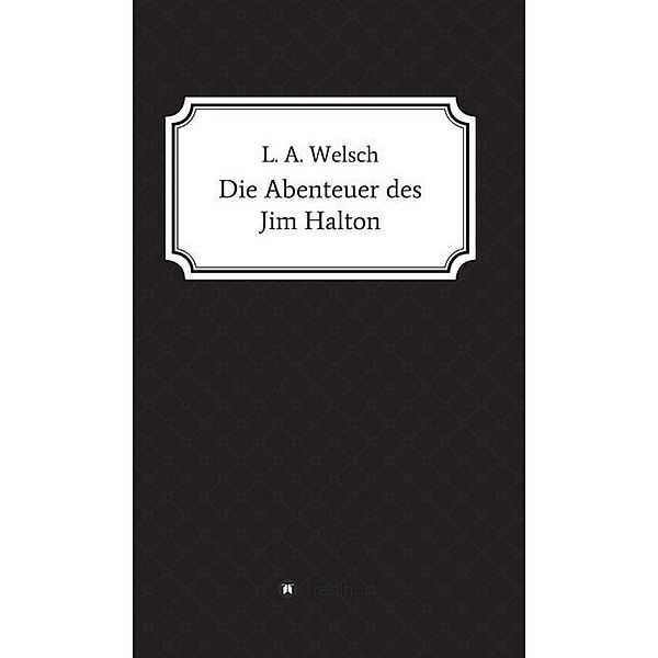 Die Abenteuer des Jim Halton, Lukas Welsch