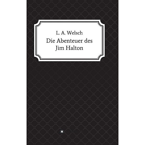 Die Abenteuer des Jim Halton, Lukas Welsch