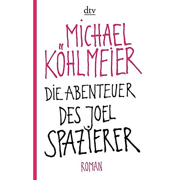 Die Abenteuer des Joel Spazierer, Michael Köhlmeier