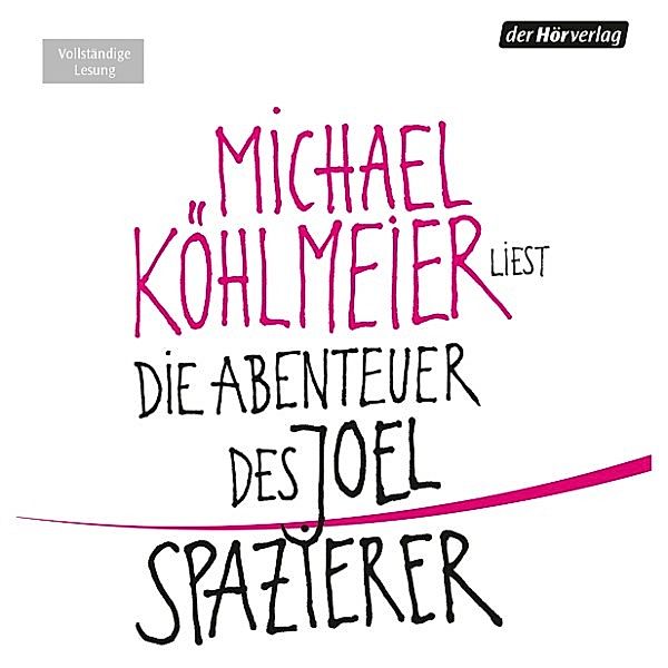 Die Abenteuer des Joel Spazierer, Michael Köhlmeier