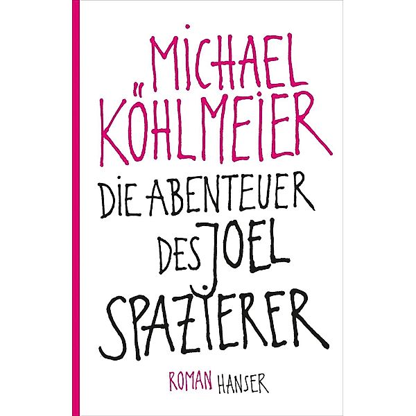 Die Abenteuer des Joel Spazierer, Michael Köhlmeier