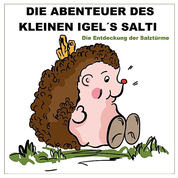 Die Abenteuer des kleinen Igels Salti, Axel Günther