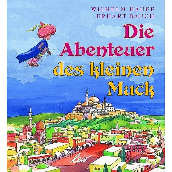 Die Abenteuer des kleinen Muck, Wilhelm Hauff