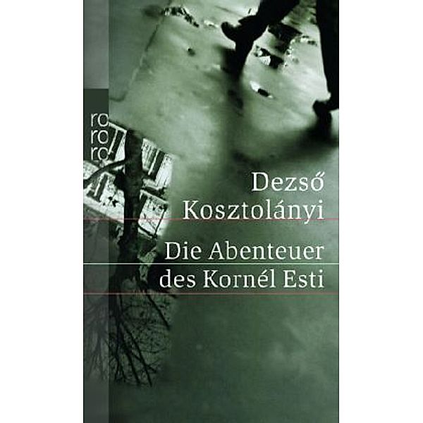 Die Abenteuer des Kornél Esti, Dezsö Kosztolányi