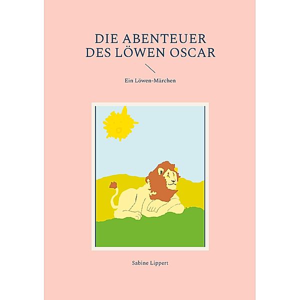 Die Abenteuer des Löwen Oscar, Sabine Lippert
