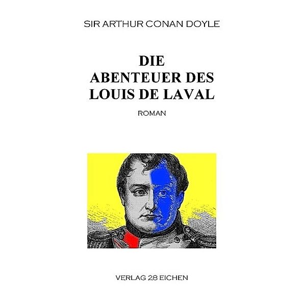 Die Abenteuer des Louis de Laval, Sir Arthur Conan Doyle