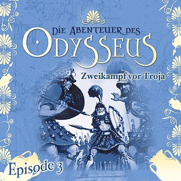 Die Abenteuer des Odysseus - 3 - Zweikampf vor Troja, Jürgen Knop