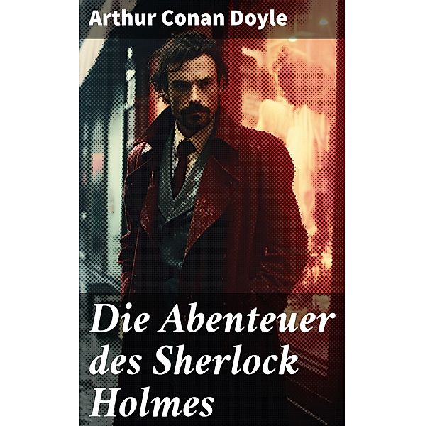 Die Abenteuer des Sherlock Holmes, Arthur Conan Doyle