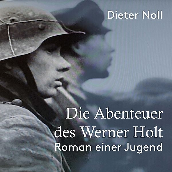 Die Abenteuer des Werner Holt,Audio-CD, MP3, Dieter Noll
