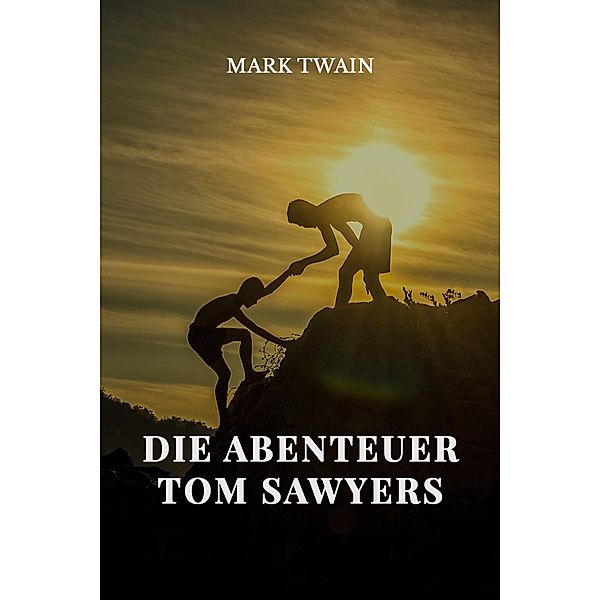 Die Abenteuer Tom Sawyers, Mark Twain