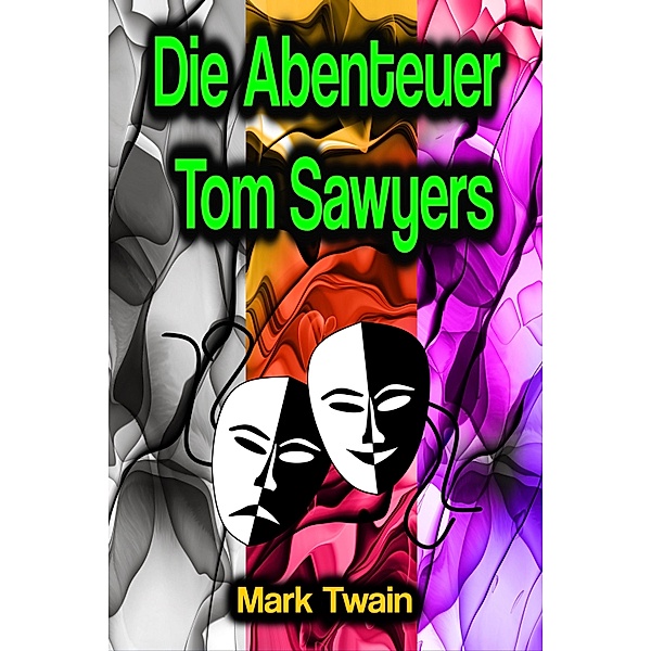 Die Abenteuer Tom Sawyers, Mark Twain