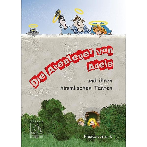 Die Abenteuer von Adele und ihren himmlischen Tanten, Phoebe Stark