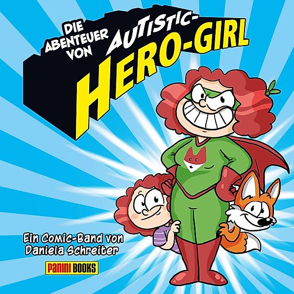 Die Abenteuer von Autistic-Hero-Girl / Die Abenteuer von Autistic-Herogirl, Daniela Schreiter