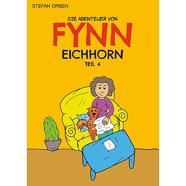 Die Abenteuer von Fynn Eichhorn Teil 4 / Teil 4 Bd.4, Stefan Orben