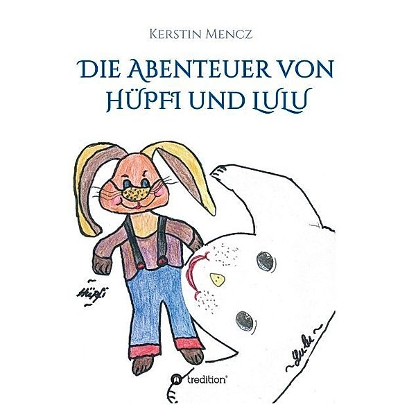 Die Abenteuer von Hüpfi & Lulu, Kerstin Mencz