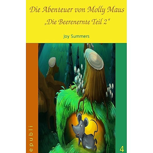 Die Abenteuer von Molly Maus / Die Abenteuer von Molly Maus - Die Beerenernte Teil 2, Joy Summers