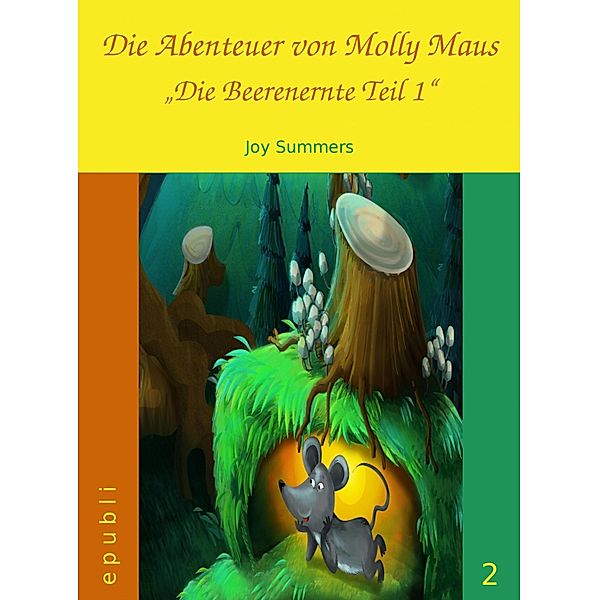 Die Abenteuer von Molly Maus - Die Beerenernte Teil 1, Joy Summers