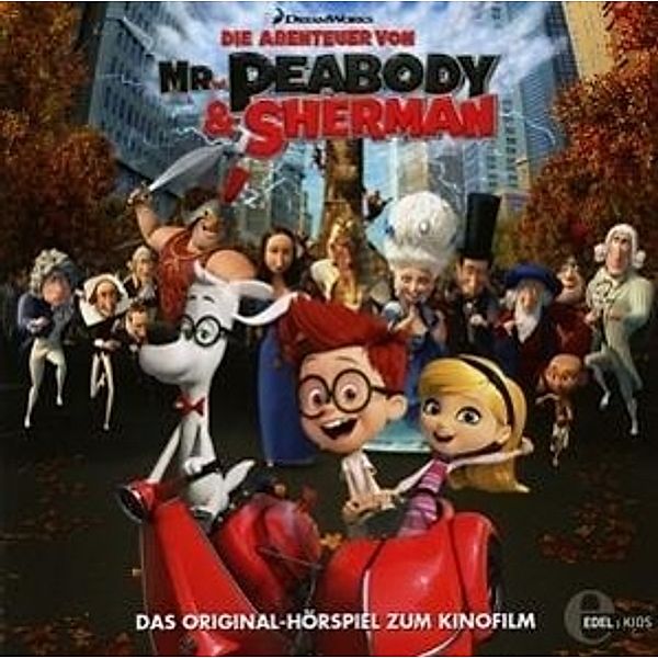 Die Abenteuer von Mr. Peabody & Sherman, 1 Audio-CD, Die Abenteuer Von Mr.Peabody & Sherman