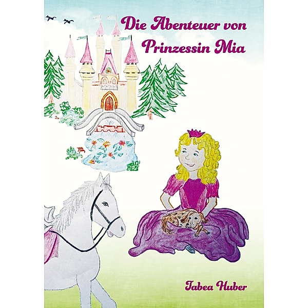 Die Abenteuer von Prinzessin Mia, Tabea Huber