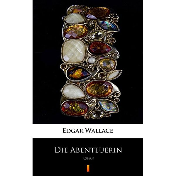 Die Abenteuerin, Edgar Wallace