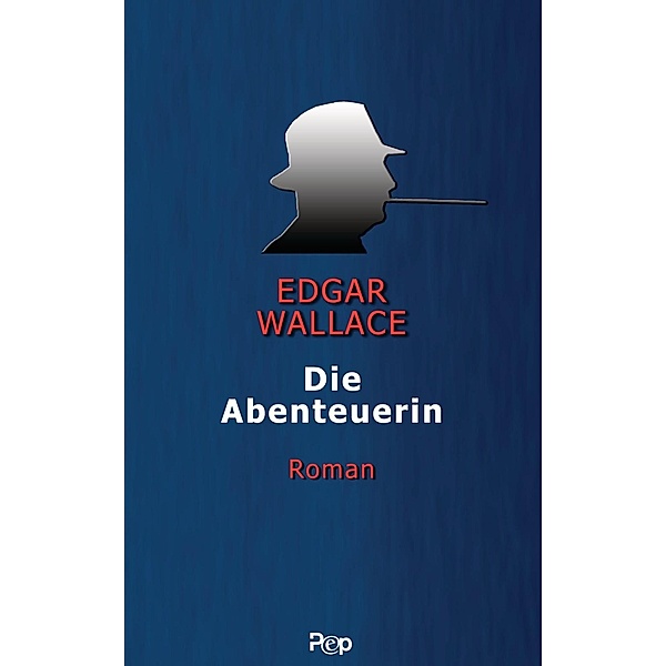 Die Abenteuerin, Edgar Wallace