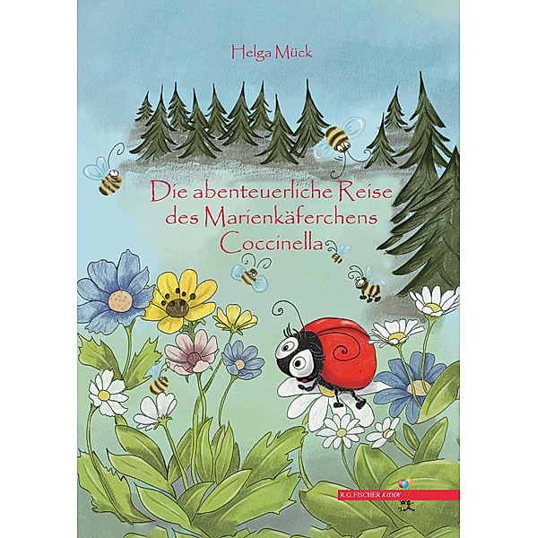 Die abenteuerliche Reise des Marienkäferchens Coccinella, Helga Mück