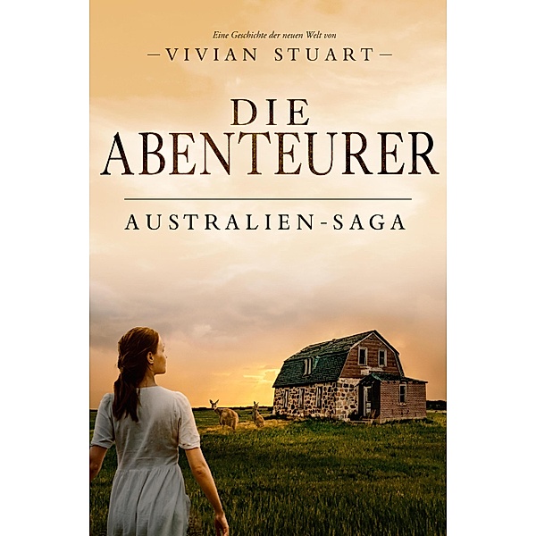 Die Abenteurer / Australien-Saga Bd.5, Vivian Stuart