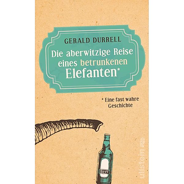 Die aberwitzige Reise eines betrunkenen Elefanten, Gerald Durrell