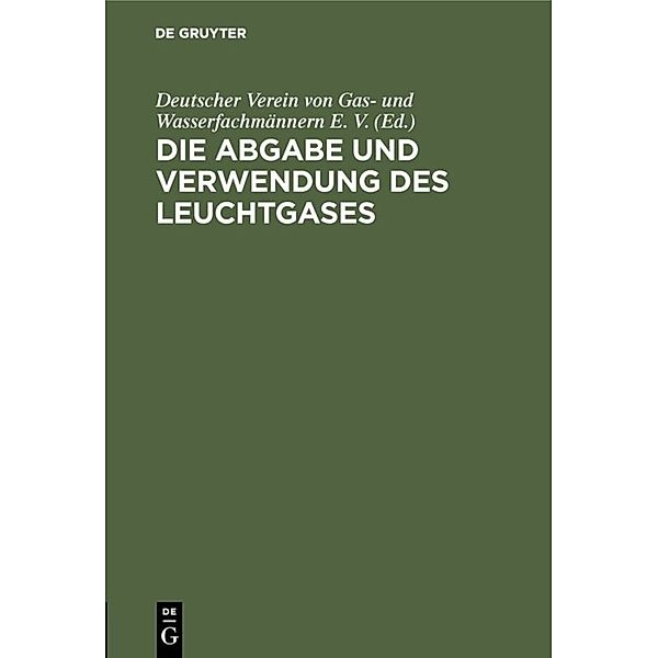 Die Abgabe und Verwendung des Leuchtgases